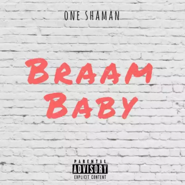 One Shaman - Braam Baby